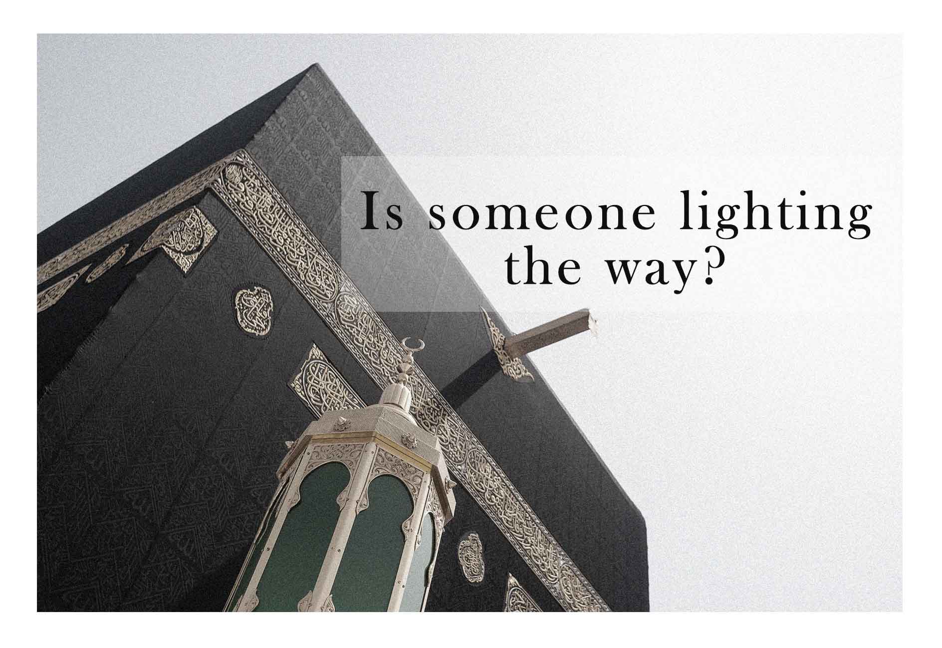 mo hassem Is someone lighting the way?